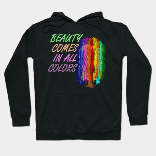 Beauty Comes In All Colors Hoodie